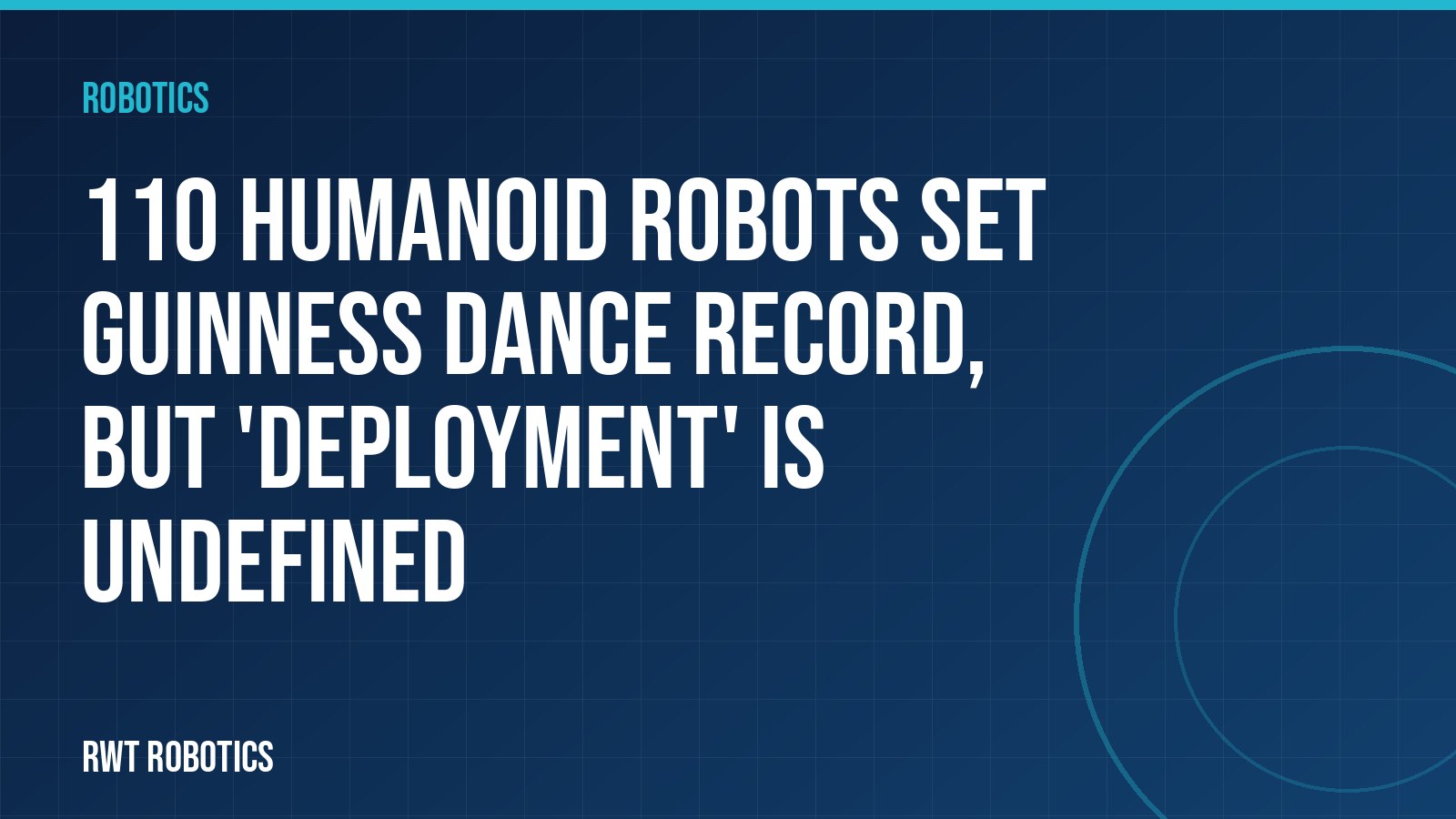 110 humanoid robots set Guinness dance record, but 'deployment' is undefined