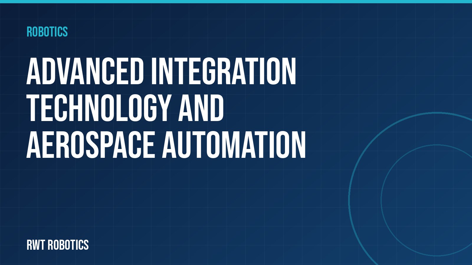 Advanced Integration Technology and Aerospace Automation