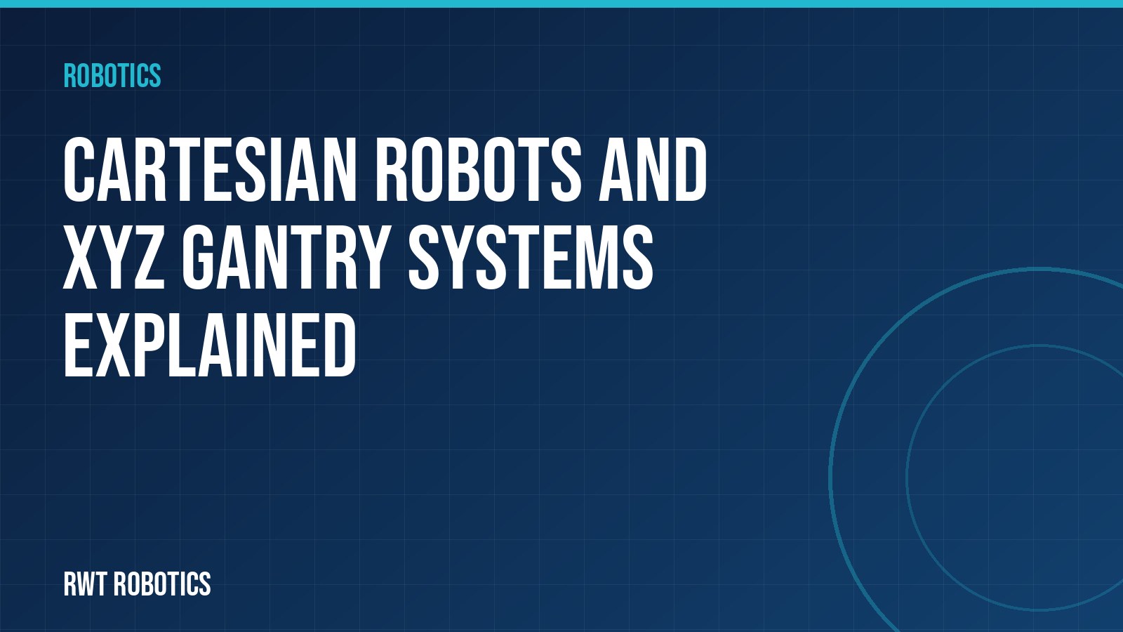 Cartesian robots and XYZ gantry systems explained